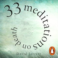 33 Meditations on Death