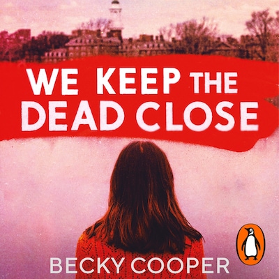 We Keep the Dead Close