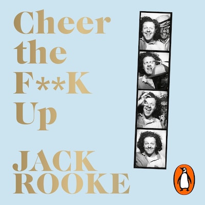 By the Creator of Big Boys: Cheer the F**K Up