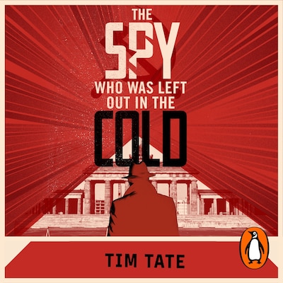 The Spy who was left out in the Cold