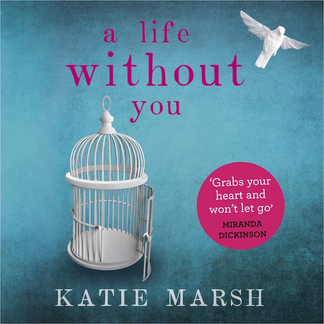 Boekomslag van A Life Without You: a gripping and emotional page-turner about love and family secrets
