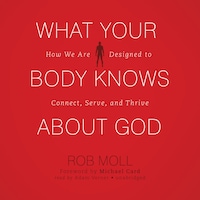 What Your Body Knows about God