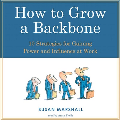 How to Grow a Backbone