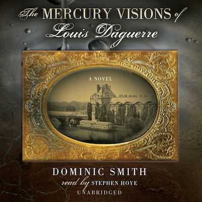 The Mercury Visions of Louis Daguerre