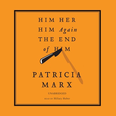 Him, Her, Him Again, the End of Him