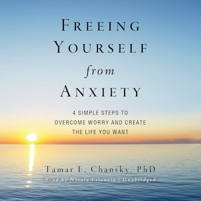 Freeing Yourself from Anxiety