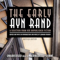 The Early Ayn Rand, Revised Edition