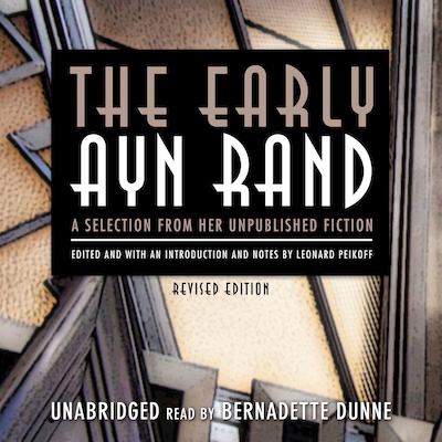 The Early Ayn Rand, Revised Edition