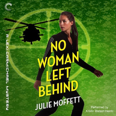 No Woman Left Behind: A Lexi Carmichael Mystery