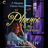 Phoenix in My Fortune: A Monster Haven Story