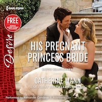 His Pregnant Princess Bride / Never Too Late