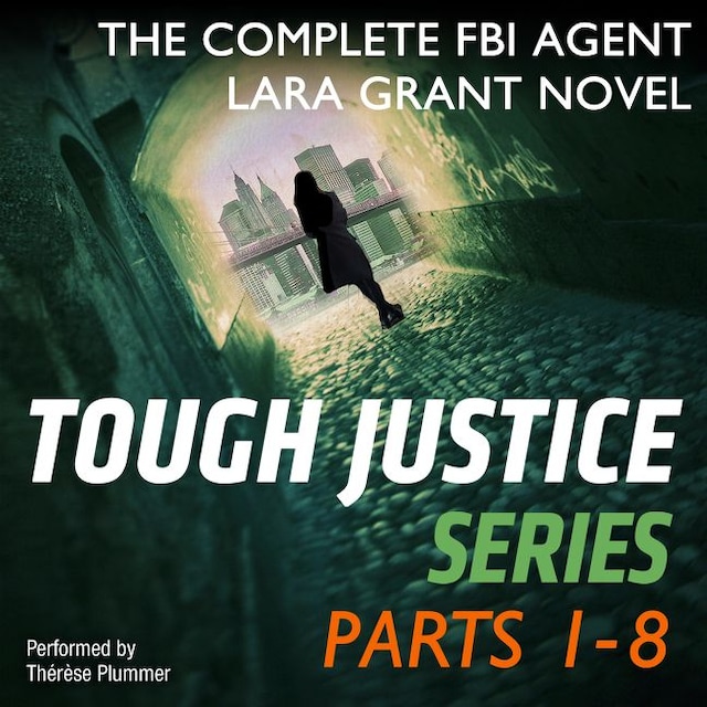 Book cover for Tough Justice Series Box Set: Parts 1 - 8