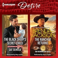 The Black Sheep's Secret Child / The Rancher Returns