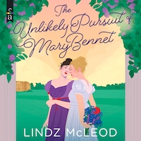 The Unlikely Pursuit of Mary Bennet