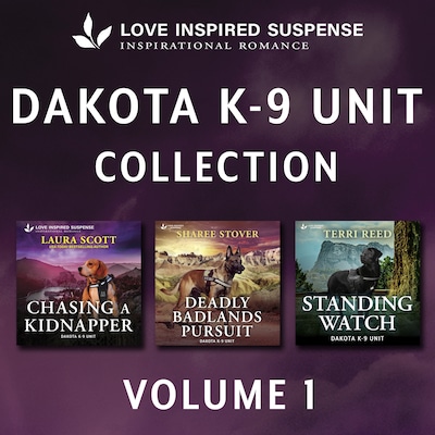 Love Inspired Suspense Dakota K-9 Unit Collection Vol 1