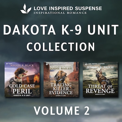 Love Inspired Suspense Dakota K-9 Unit Collection Vol 2