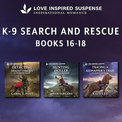 Love Inspired Suspense K9 Search & Rescue Books 16-18