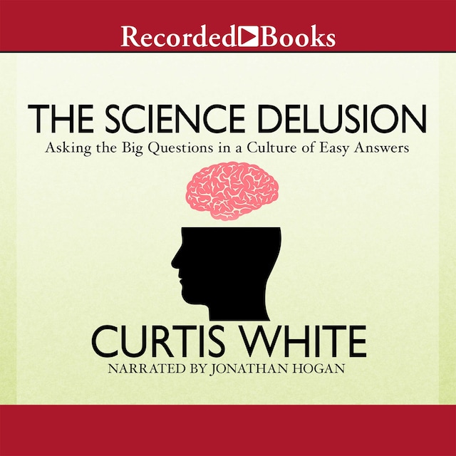 Book cover for The Science Delusion