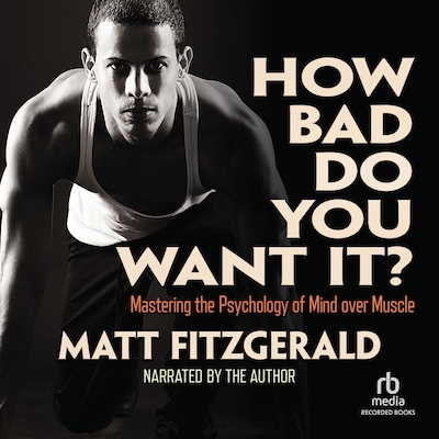 How Bad Do You Want It?