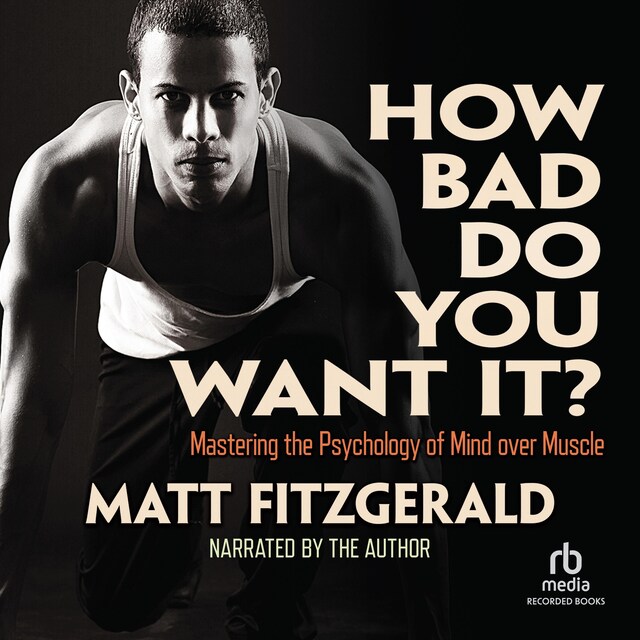 How Bad Do You Want It? Book cover for How Bad Do You Want It?