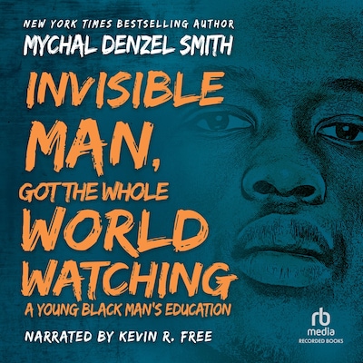 Invisible Man, Got the Whole World Watching