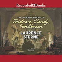 The Life and Opinions of Tristram Shandy, Gentleman