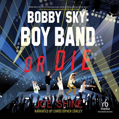 Bobby Sky: Boy Band or Die