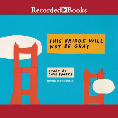 This Bridge Will Not Be Gray