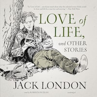 Love of Life, and Other Stories