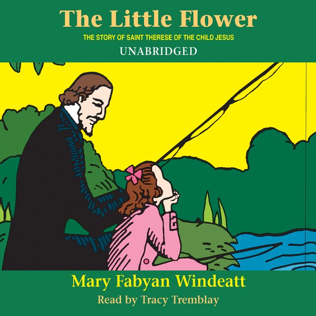 Buchcover für The Little Flower: The Story of St. Thérèse of the Child Jesus
