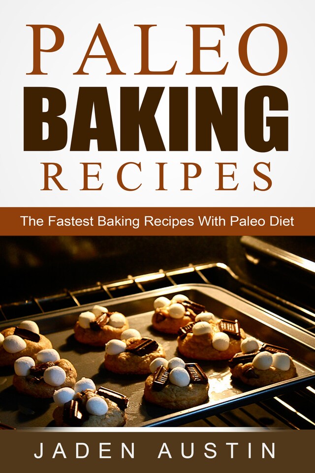 Paleo Baking Recipes: The Fastest Baking Recipes With Paleo Diet Buchcover für Paleo Baking Recipes: The Fastest Baking Recipes With Paleo Diet