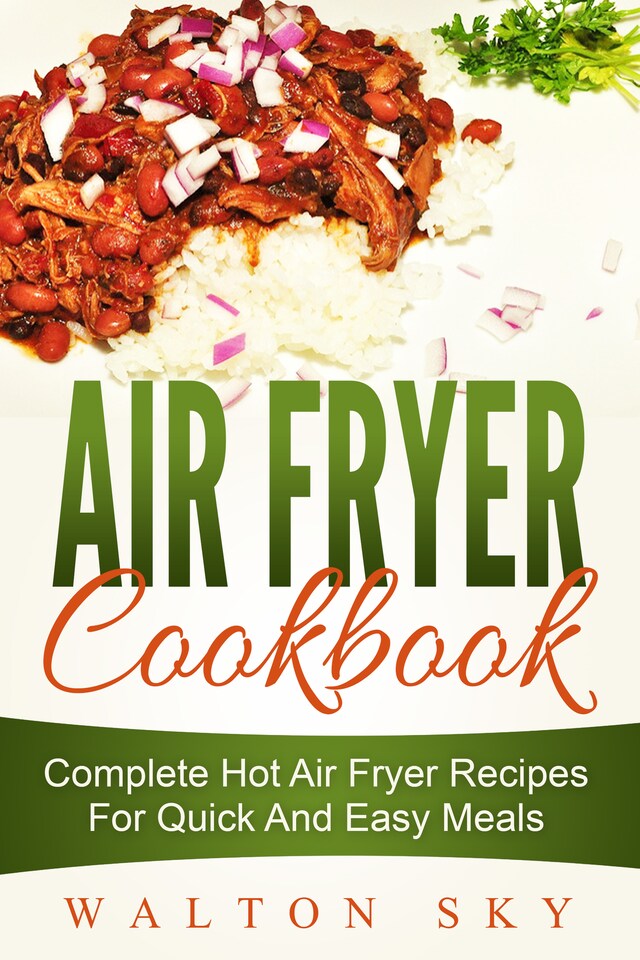 Book cover for Air Fryer Cookbook: Complete Hot Air Fryer Recipes For Quick And Easy Meals