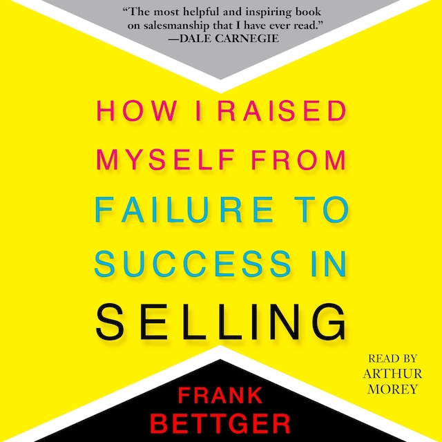 Kirjankansi teokselle How I Raised Myself From Failure to Success in Selling