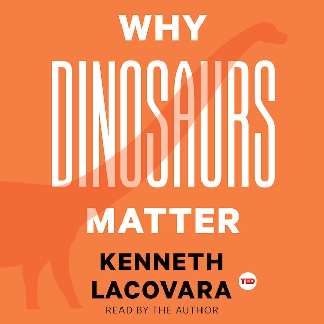 Copertina del libro per Why Dinosaurs Matter