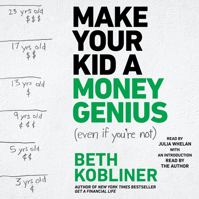 Boekomslag van Make Your Kid A Money Genius (Even If You're Not)