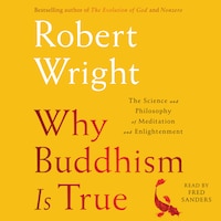 Why Buddhism is True