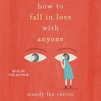 How to Fall in Love with Anyone