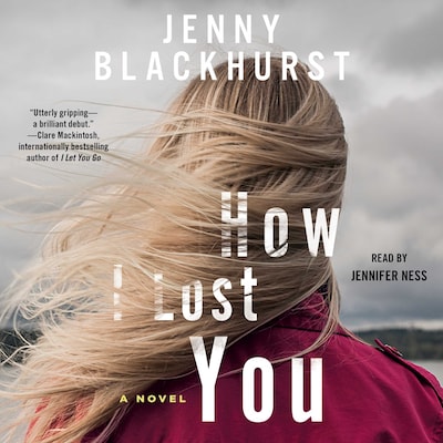 How I Lost You