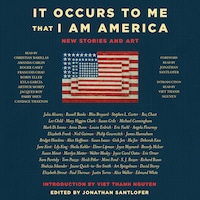 It Occurs to Me That I Am America