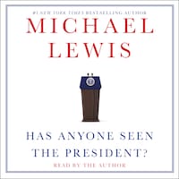 Has Anyone Seen the President?