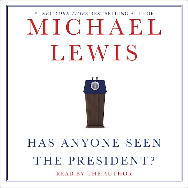 Couverture de livre pour Has Anyone Seen the President?