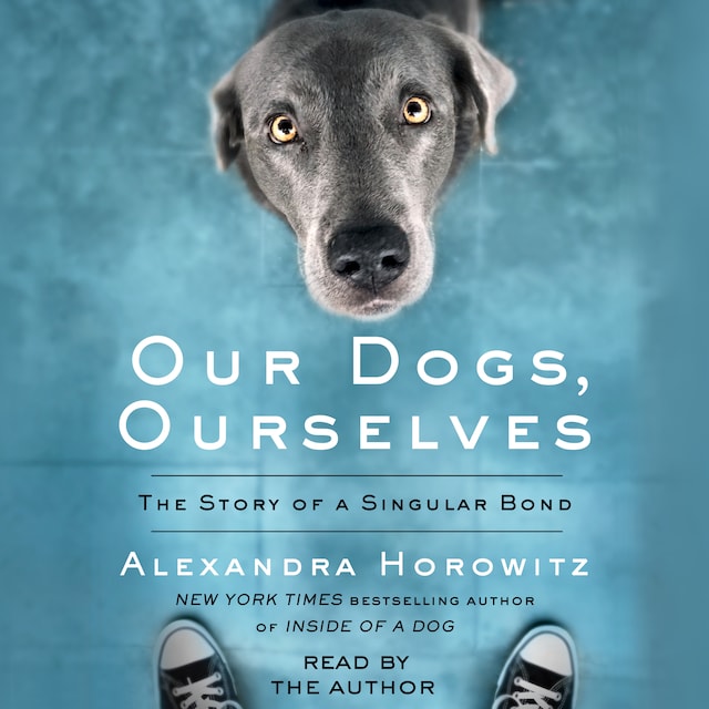 Couverture de livre pour Our Dogs, Ourselves