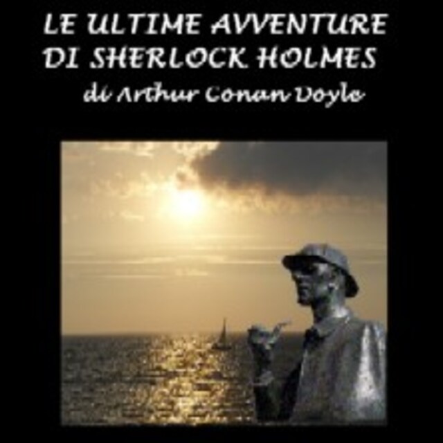 Book cover for Le Ultime avventure di Sherlock Holmes