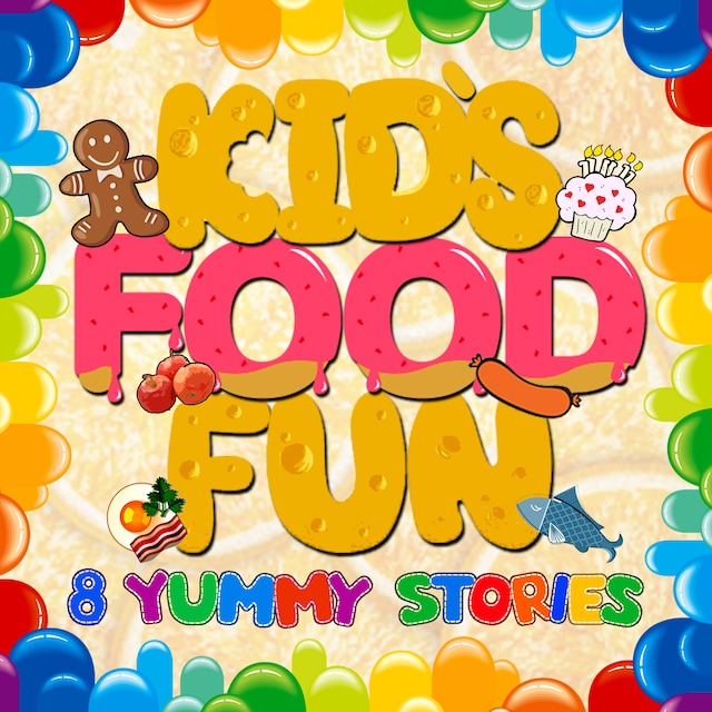 Book cover for Kid's Food Fun: 8 Yummy Stories
