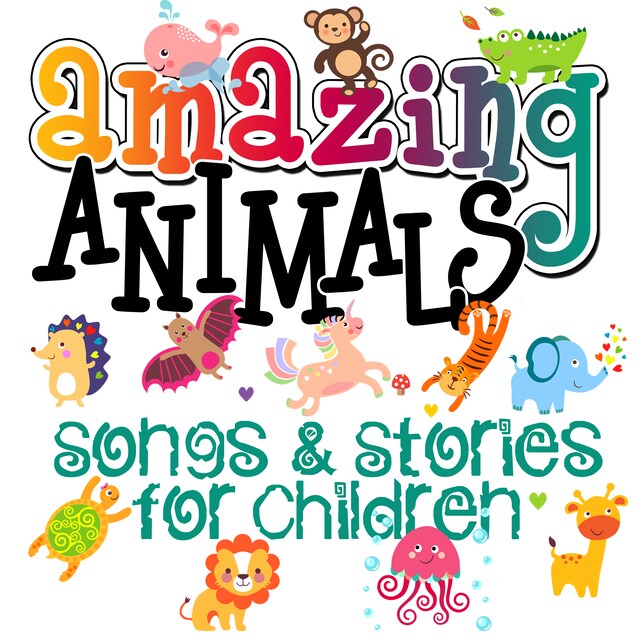 Okładka książki dla Amazing Animals! Songs & Stories for Children