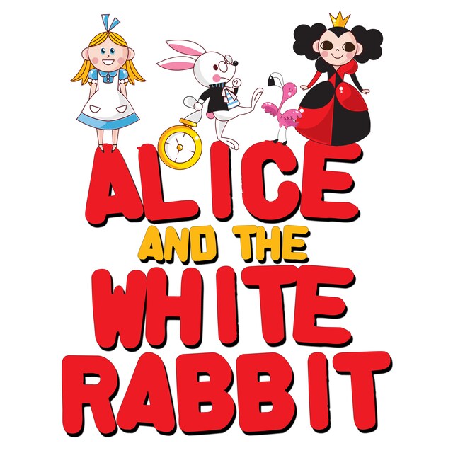 Kirjankansi teokselle Alice and the White Rabbit