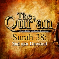 The Qur'an (Arabic Edition with English Translation) - Surah 38 - Sad aka Dawood