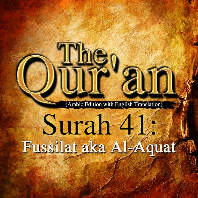 Book cover for The Qur'an (Arabic Edition with English Translation) - Surah 41 - Fussilat aka Al-Aquat