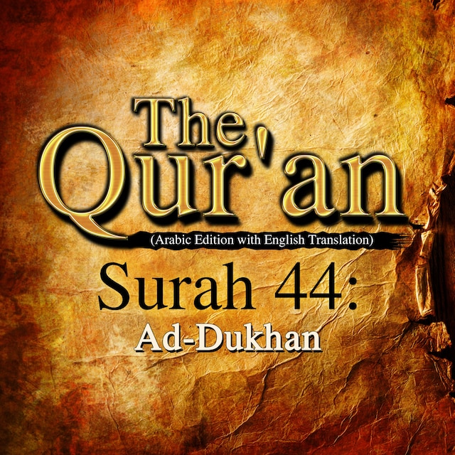 Book cover for The Qur'an (Arabic Edition with English Translation) - Surah 44 - Ad-Dukhan