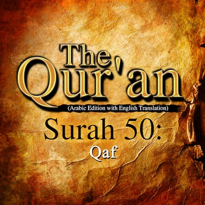 The Qur'an (Arabic Edition with English Translation) - Surah 50 - Qaf